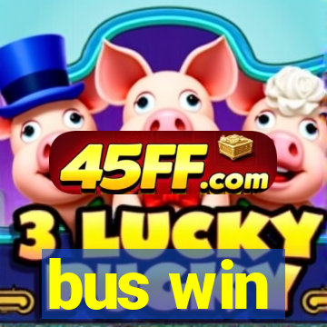 bus win
